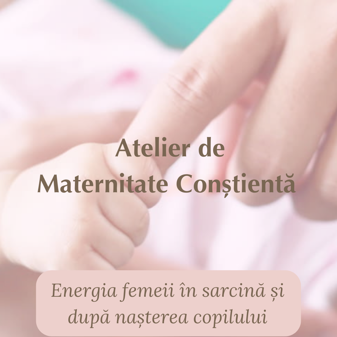 Mâna unui bebeluș în mâna mamei: Atelier de Maternitate Conștientă, sarcina și perioada de după naștere